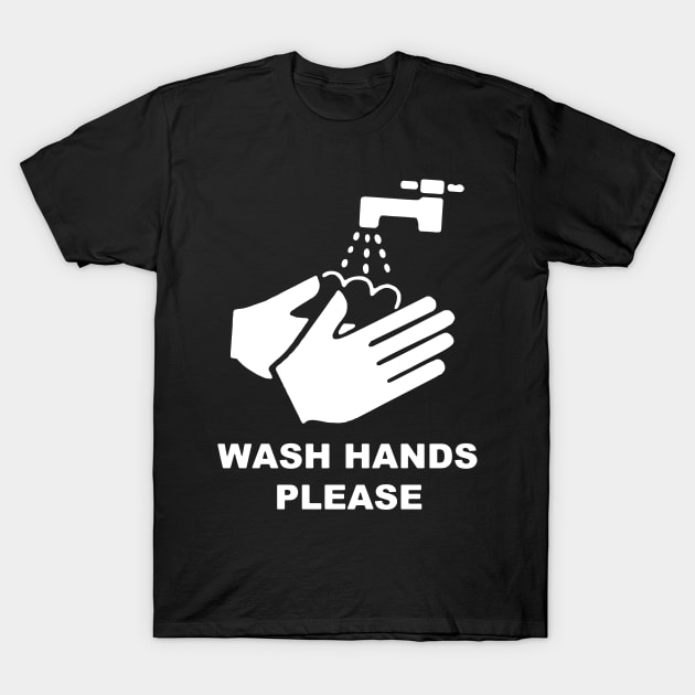 Wash Hands Please Saves Lives Hygiene Gift T-Shirt by KiraT